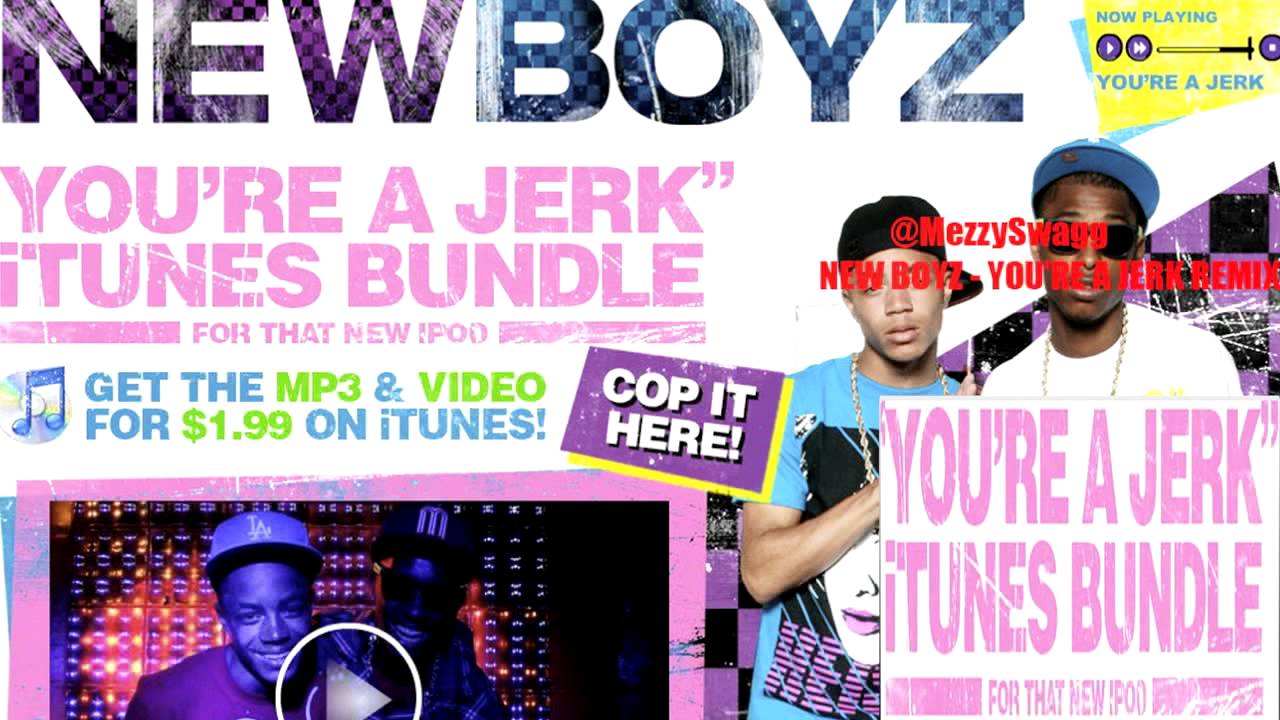 New Boyz You Re A Jerk Mp3 Download